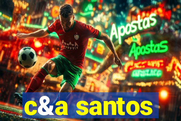 c&a santos