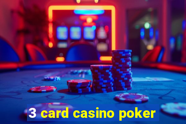 3 card casino poker