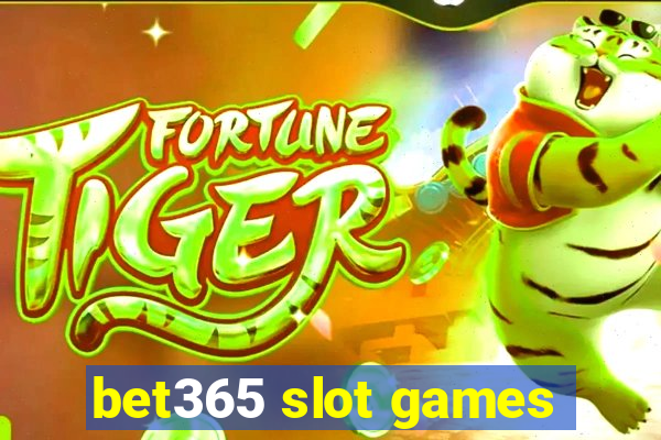 bet365 slot games