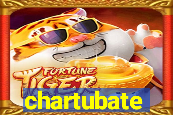 chartubate