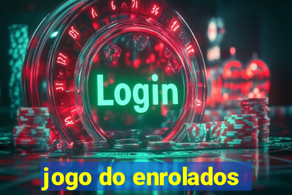 jogo do enrolados