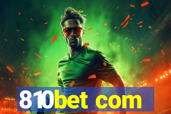 810bet com