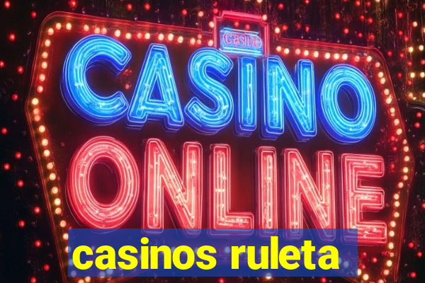 casinos ruleta