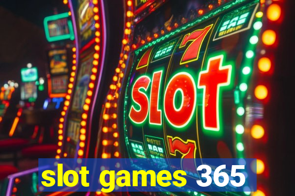 slot games 365