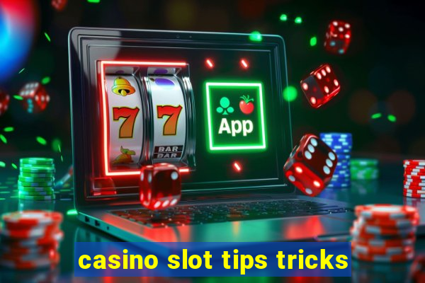 casino slot tips tricks