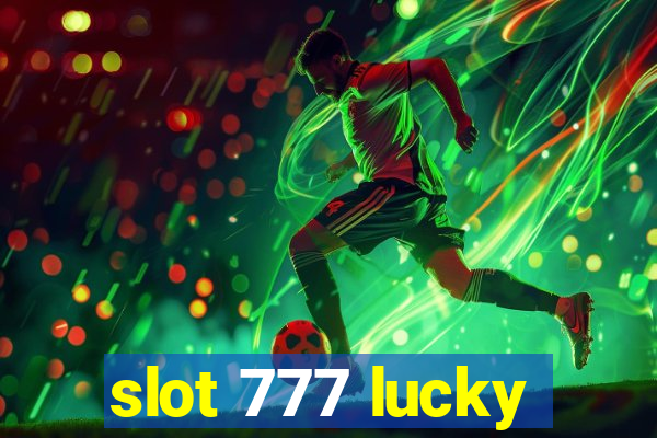 slot 777 lucky