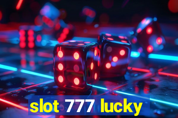 slot 777 lucky