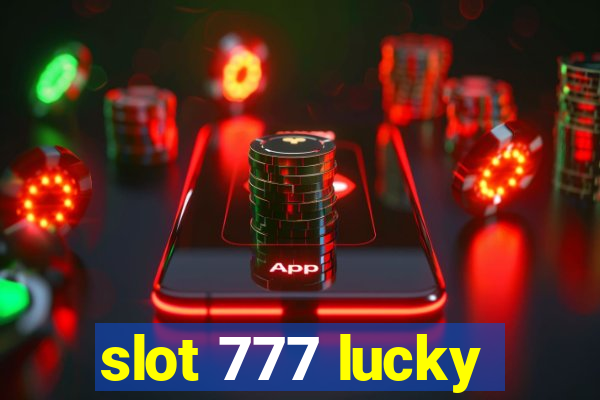 slot 777 lucky