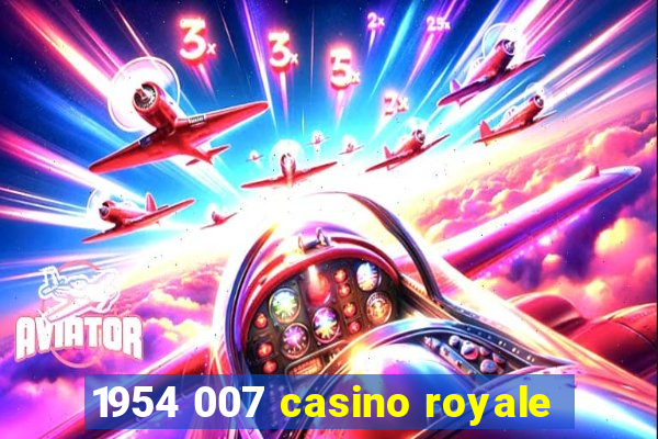 1954 007 casino royale