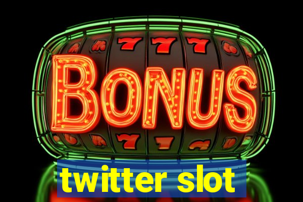 twitter slot