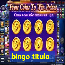 bingo titulo