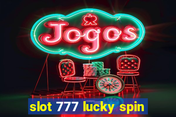 slot 777 lucky spin