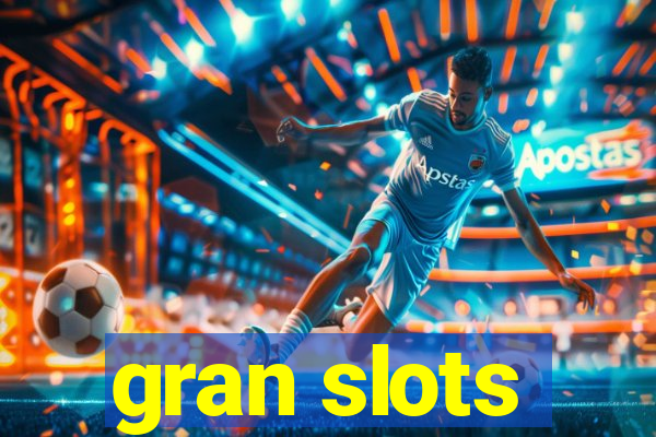 gran slots