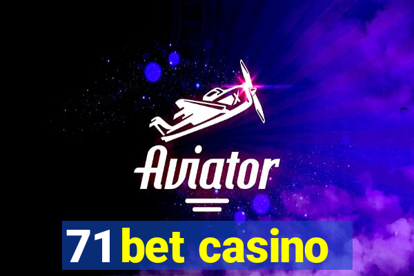 71 bet casino