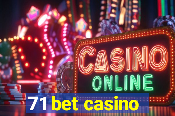 71 bet casino