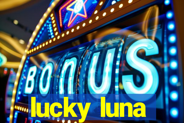 lucky luna