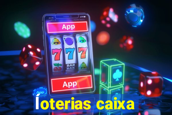 ĺoterias caixa