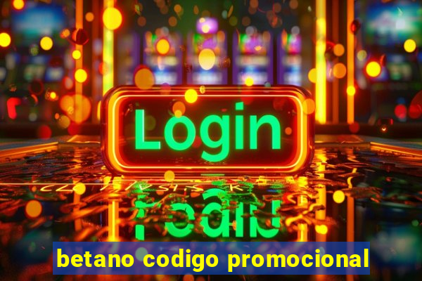 betano codigo promocional