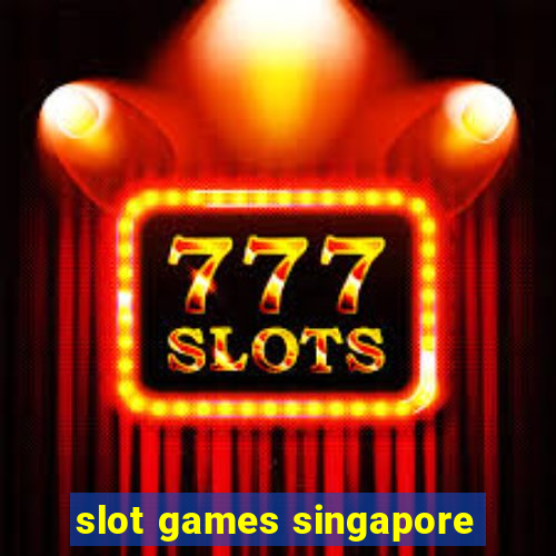 slot games singapore