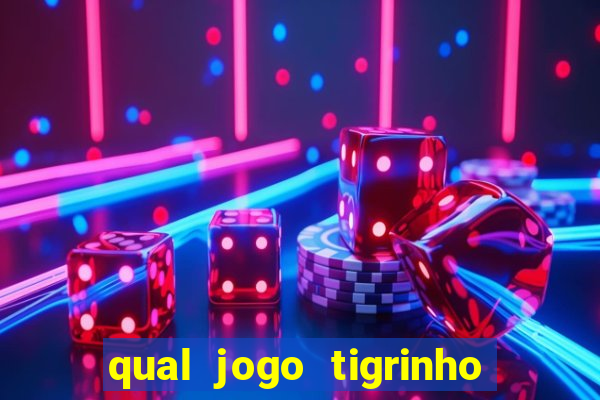 qual jogo tigrinho paga mais