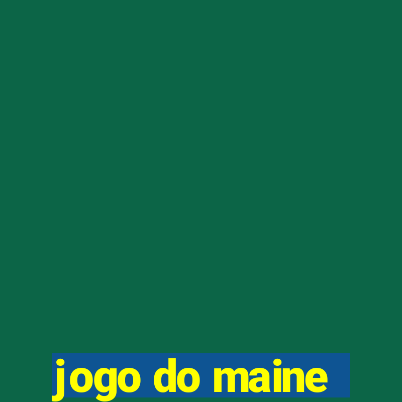 jogo do maine