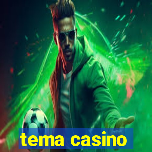 tema casino