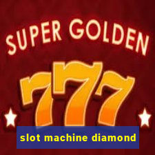 slot machine diamond