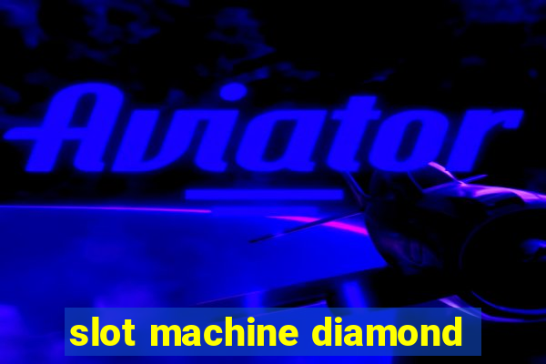 slot machine diamond