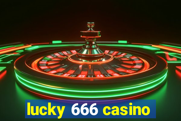 lucky 666 casino