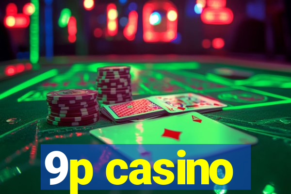 9p casino