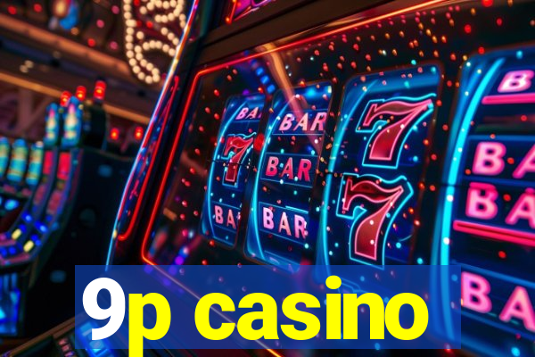 9p casino