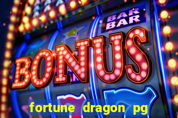 fortune dragon pg slot demo