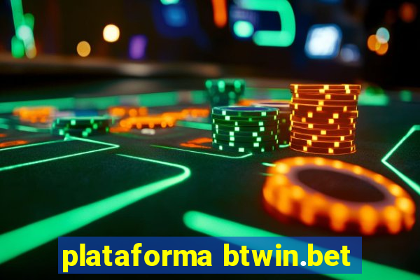 plataforma btwin.bet