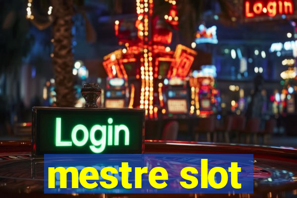 mestre slot