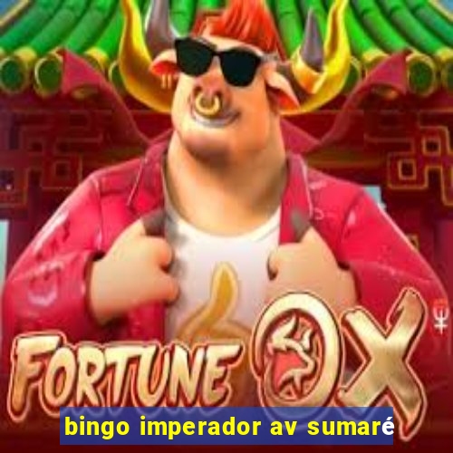 bingo imperador av sumaré