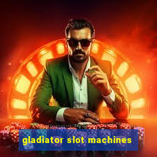 gladiator slot machines