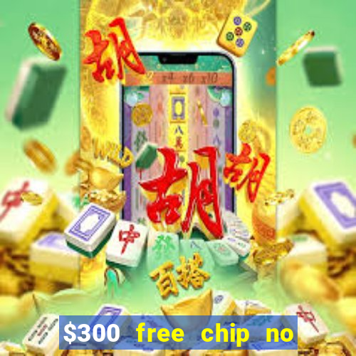 $300 free chip no deposit casino usa