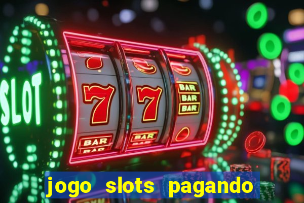 jogo slots pagando no cadastro