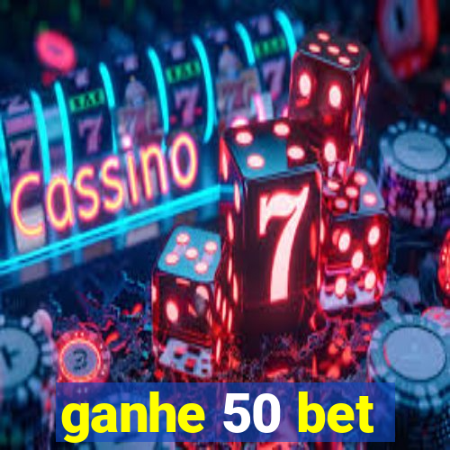 ganhe 50 bet