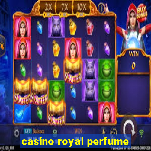 casino royal perfume