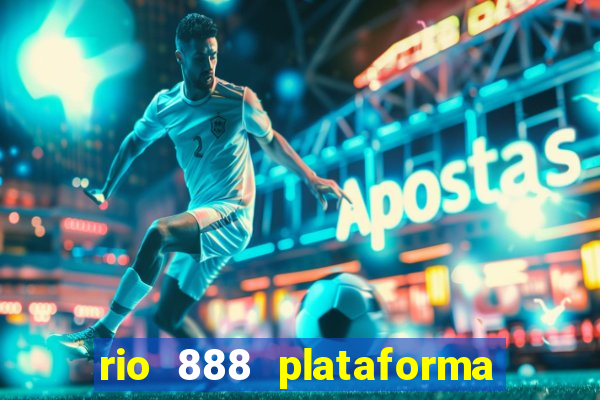 rio 888 plataforma de jogos