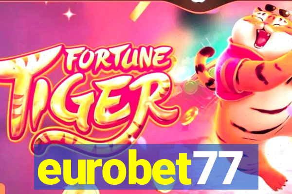 eurobet77