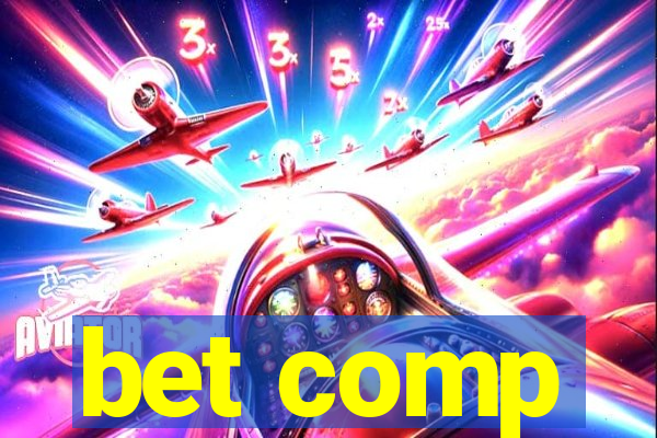 bet comp