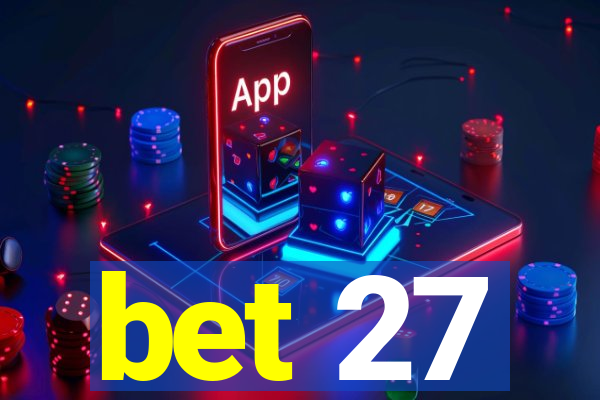 bet 27