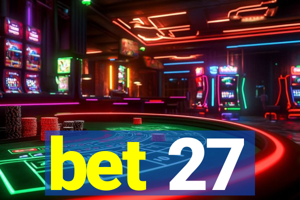 bet 27