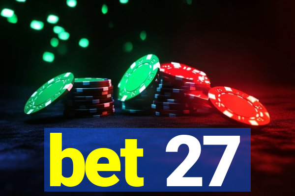 bet 27