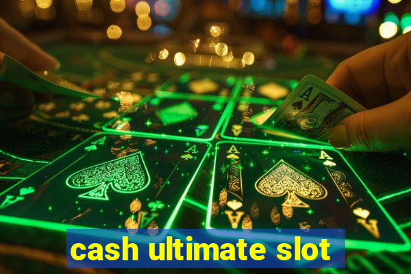 cash ultimate slot