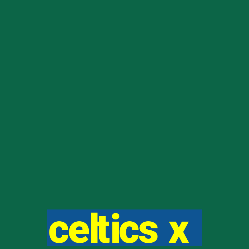 celtics x