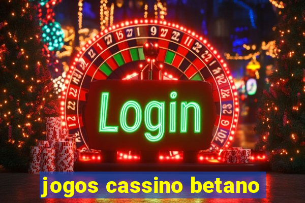 jogos cassino betano