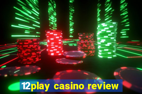 12play casino review